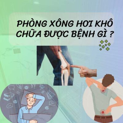 phòng-xông-hơi-khô-chữa-được-bệnh-gì