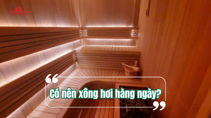 Có nên xông hơi hàng ngày không