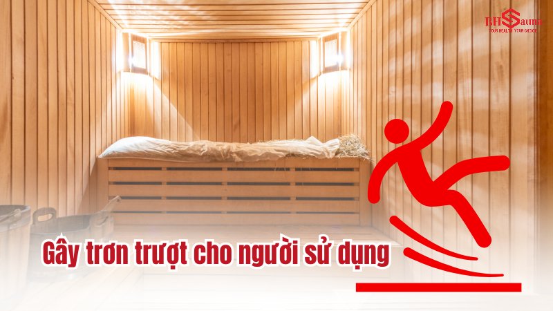 Phòng xông hơi bị nồm ẩm: Nguyên nhân và Cách khắc phục Gây trơn trượt, nguy hiểm khi sử dụng