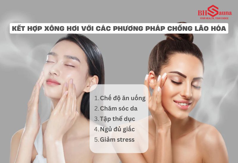 Kết hợp xông hơi với các phương pháp khác để làm chậm quá trình lão hóa