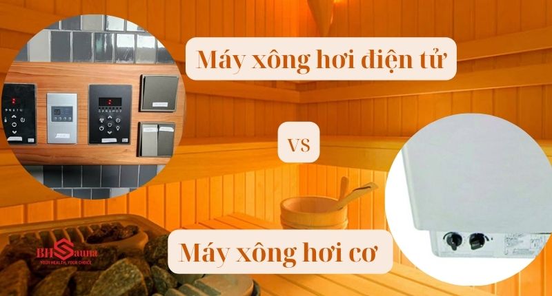 Máy xông hơi cơ vs máy xông hơi điện tử: Nên chọn loại nào? Nên chọn máy nào giữa máy xông hơi cơ vs máy xông hơi điện tử?