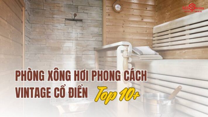 Phòng xông hơi phong cách vintage cổ điển