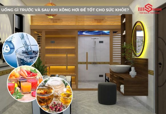 Uống gì trước và sau khi xông hơi để tốt cho sức khỏe? Top các đồ uống tốt nhất