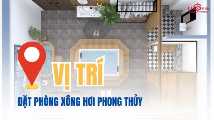 Vị trí đặt phòng xông hơi theo phong thủy