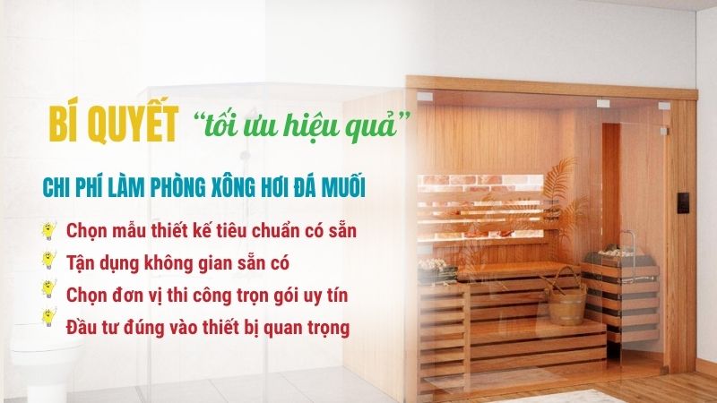 Chi phí làm phòng xông hơi đá muối: Bảng giá & Những lưu ý Cách tối ưu chi phí làm phòng xông hơi đá muối hiệu quả
