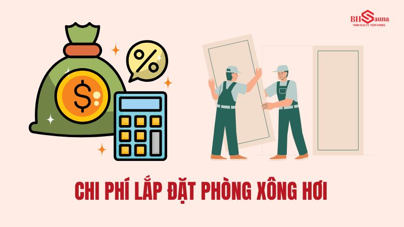 Chi phí lắp đặt phòng xông hơi hiện nay