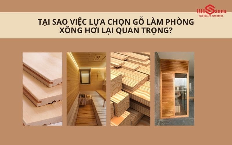 Top 4+ các loại gỗ làm phòng xông hơi chuyên dụng Tại sao việc lựa chọn gỗ làm phòng xông hơi lại quan trọng?