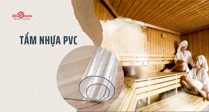 Top 5+ vật liệu chống ẩm cho phòng xông hơi không thể bỏ qua Sử dụng nhựa PVC chống ẩm phòng xông hơi là giải pháp tiết kiệm