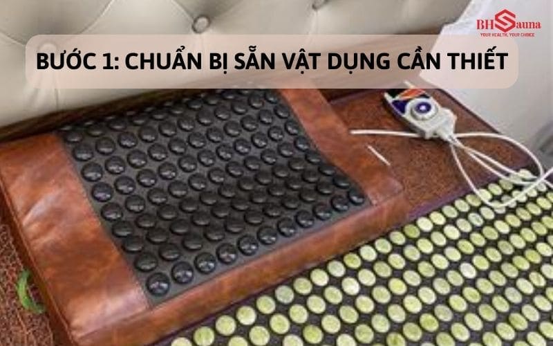Cách sử dụng thảm đá nóng Hàn Quốc trong 5 bước an toàn Chuẩn bị sẵn các thiết bị cần thiết