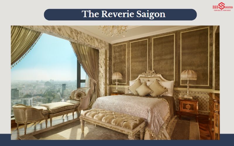 The Reverie là một trong những khách sạn có phòng xông hơi TPHCM hàng đầu